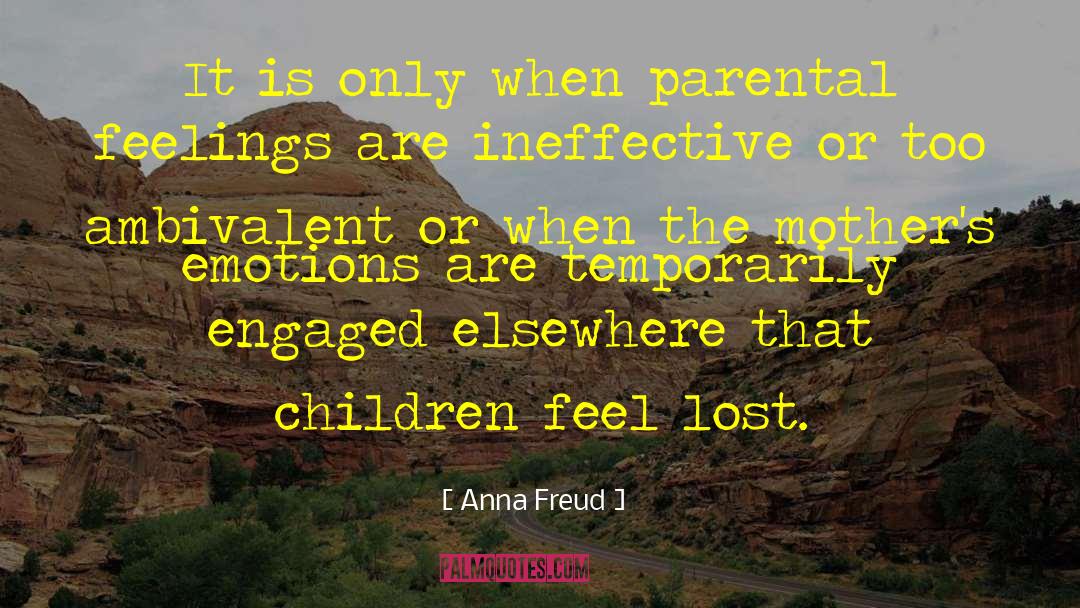 Parental Approval quotes by Anna Freud