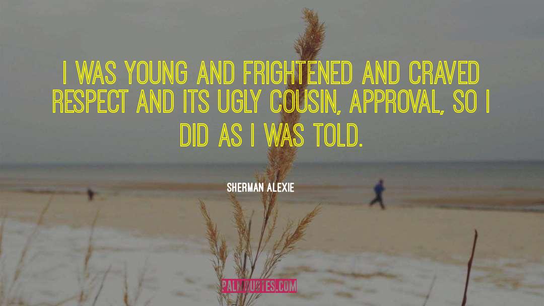 Parental Approval quotes by Sherman Alexie