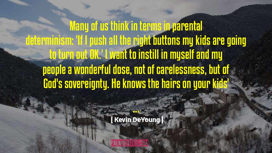 Parental Guidanceuidance quotes by Kevin DeYoung