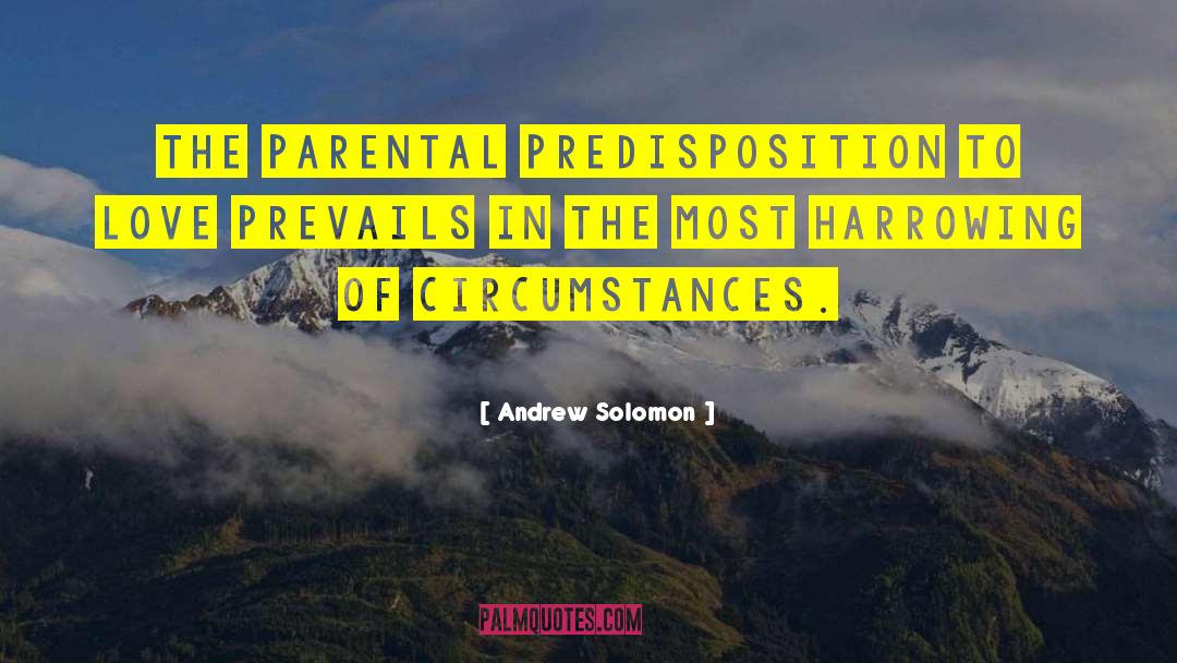 Parental Lies quotes by Andrew Solomon