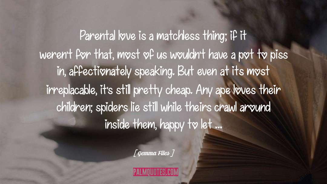 Parental Love quotes by Gemma Files