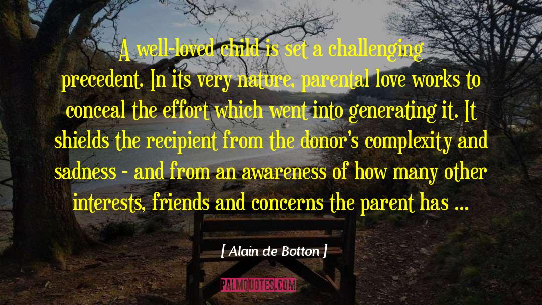 Parental Love quotes by Alain De Botton