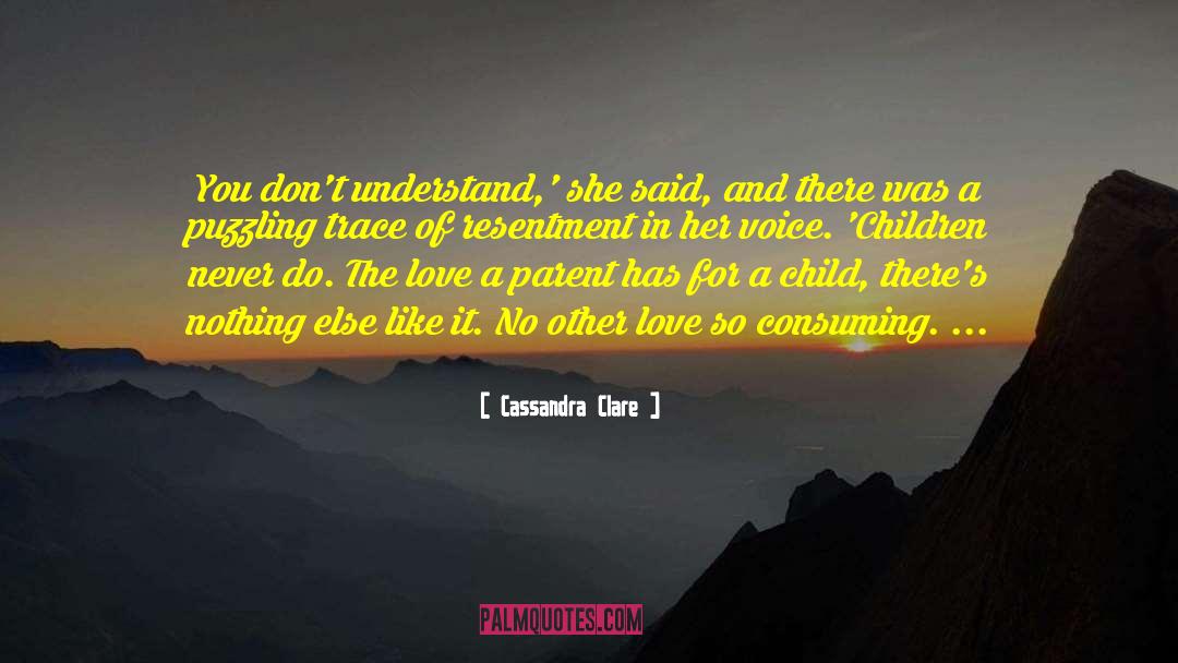 Parental Love quotes by Cassandra Clare