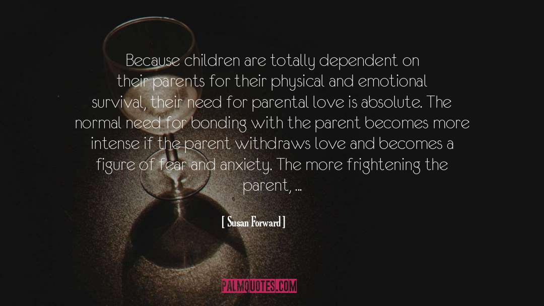 Parental Love quotes by Susan Forward