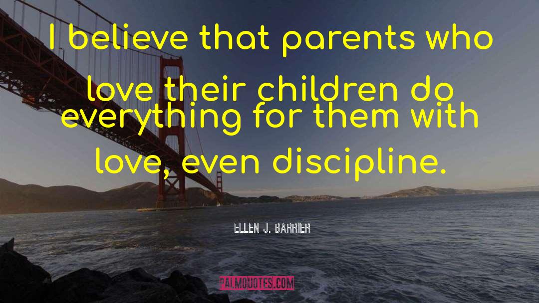 Parental quotes by Ellen J. Barrier