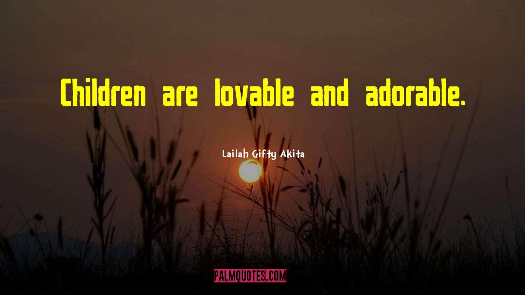 Parental quotes by Lailah Gifty Akita