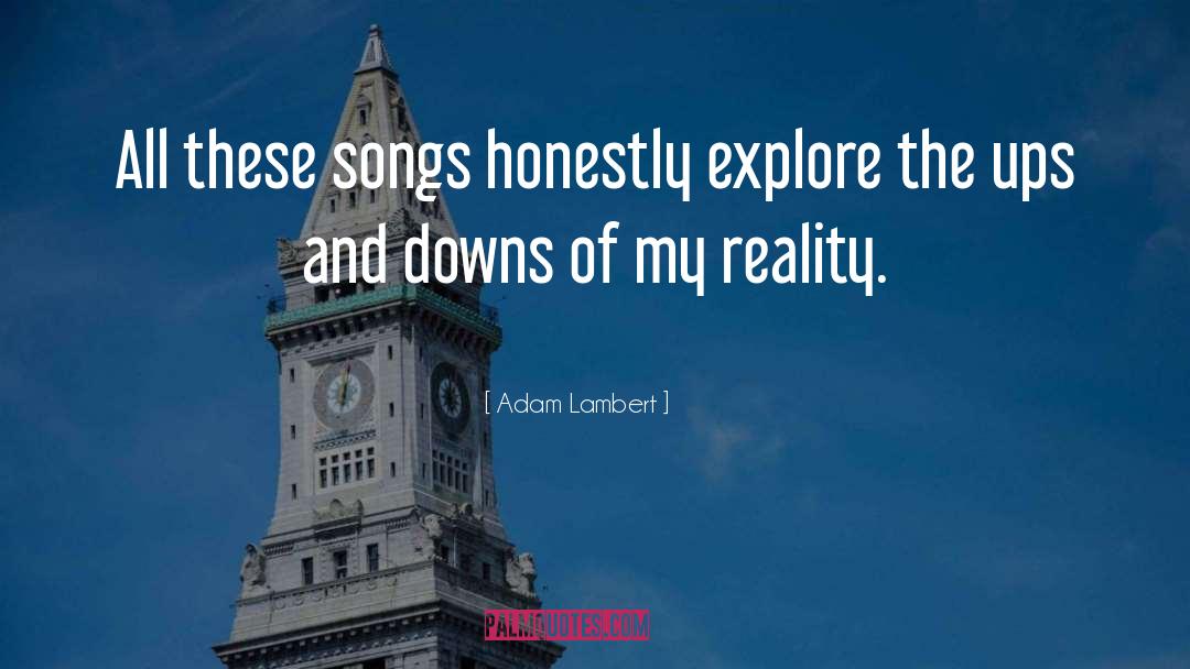 Parental Reality quotes by Adam Lambert