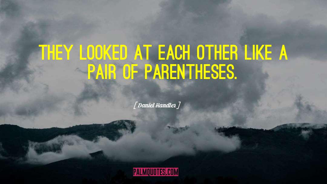 Parentheses quotes by Daniel Handler