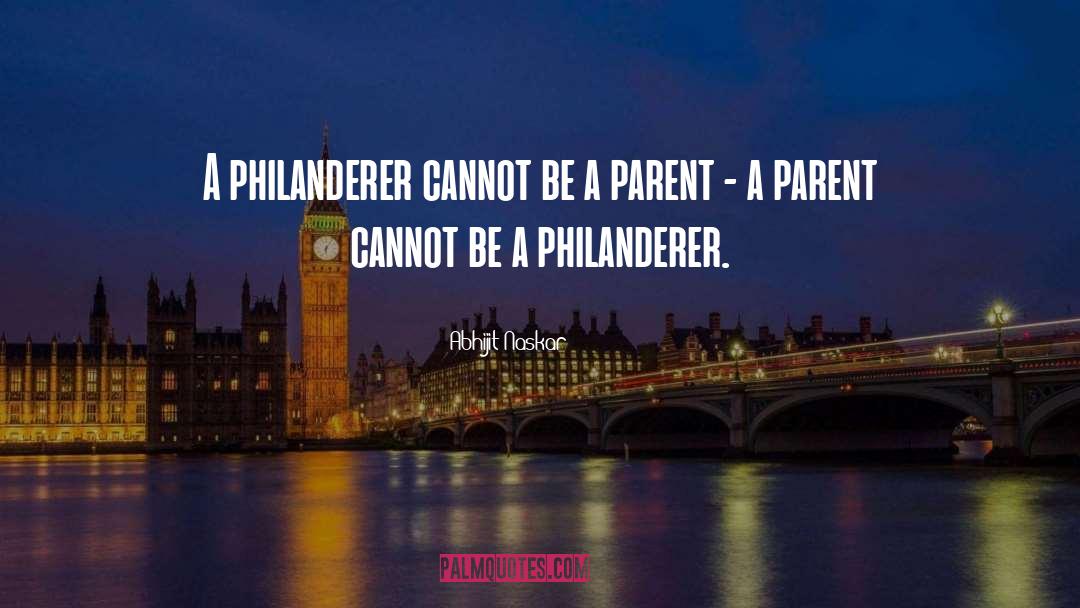 Parenthood quotes by Abhijit Naskar