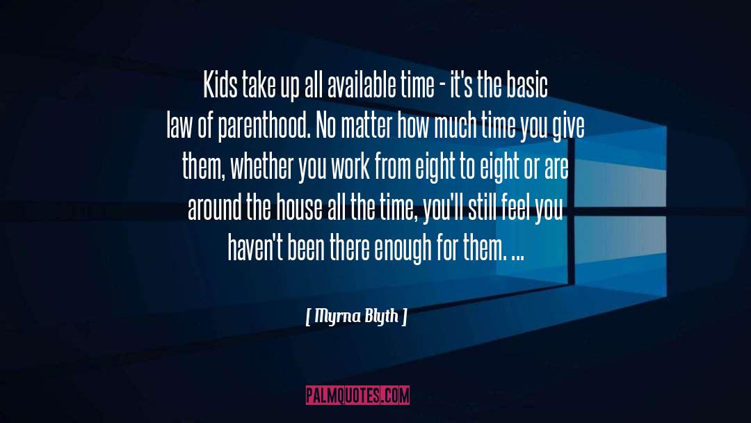 Parenthood quotes by Myrna Blyth