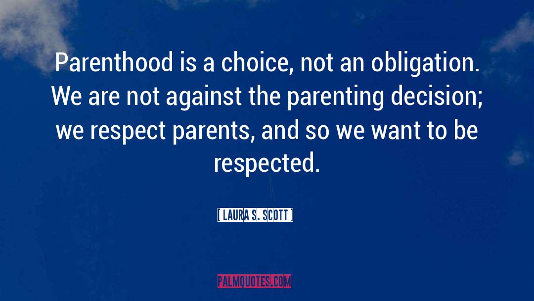 Parenthood quotes by Laura S. Scott