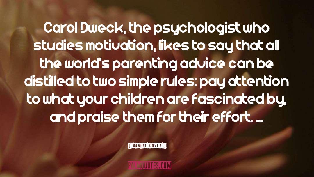 Parenting Advice quotes by Daniel Coyle