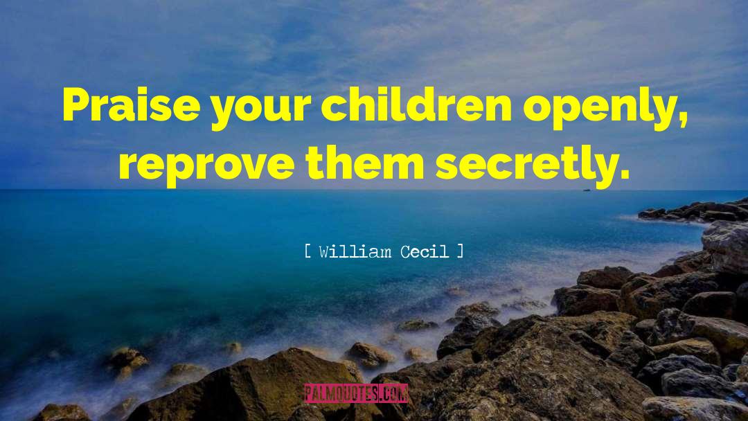 Parenting Children quotes by William Cecil
