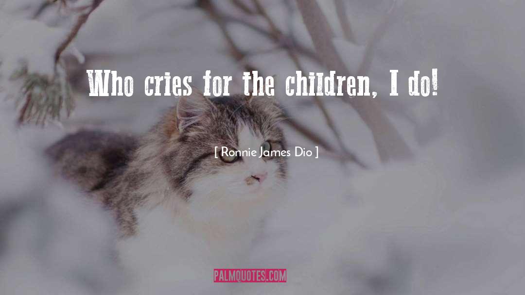 Parenting Children quotes by Ronnie James Dio
