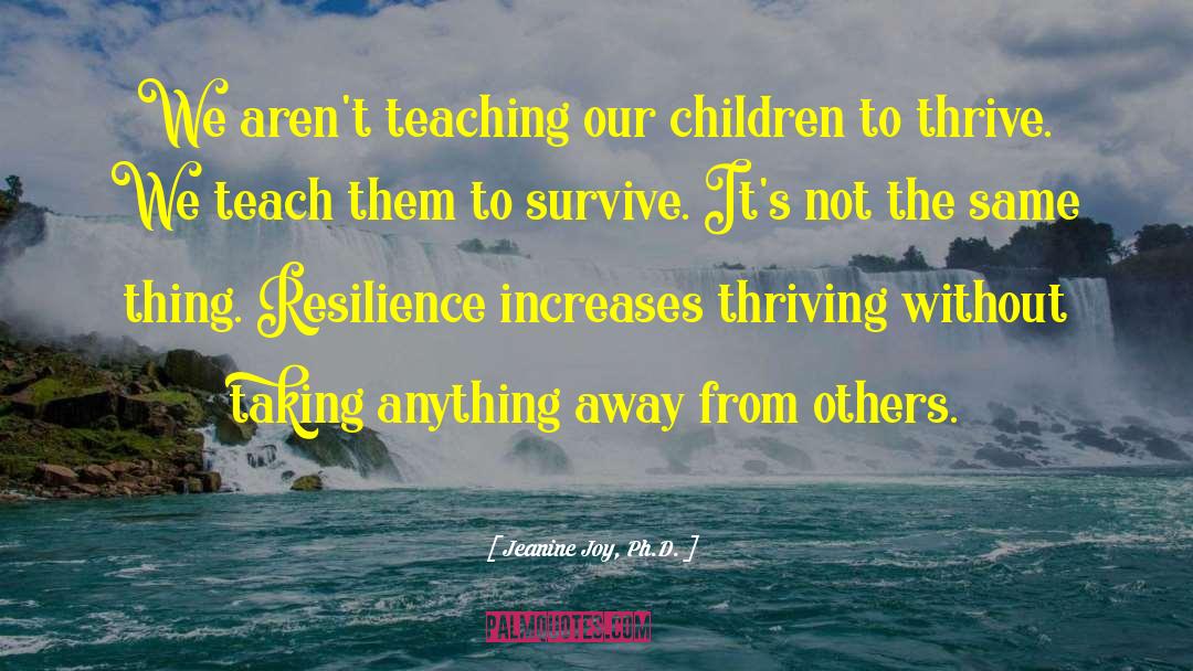 Parenting Children quotes by Jeanine Joy, Ph.D.