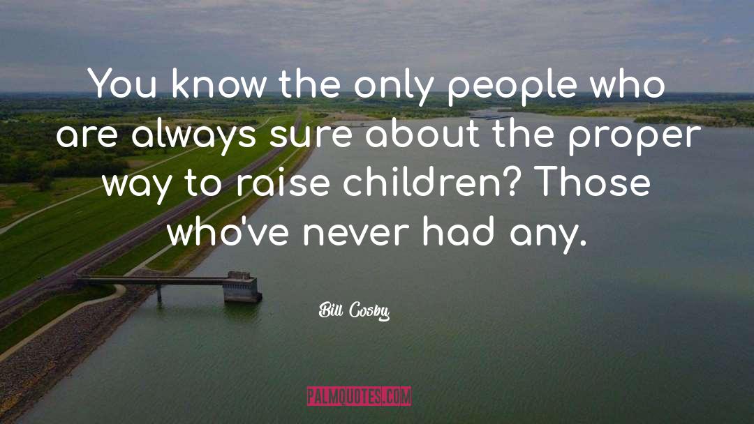 Parenting Mistakes quotes by Bill Cosby