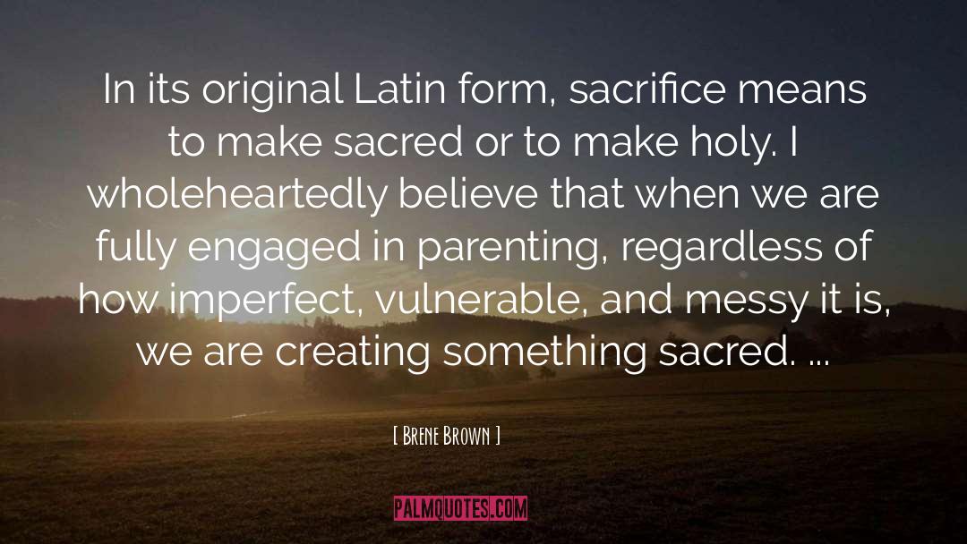Parenting Soloman S Oak quotes by Brene Brown