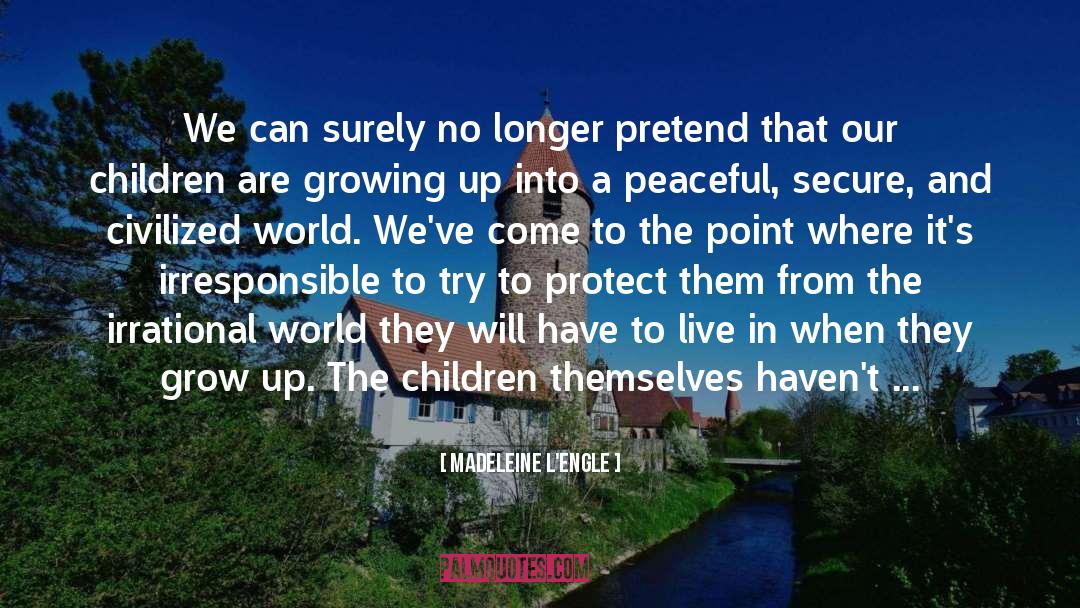 Parenting Tips quotes by Madeleine L'Engle