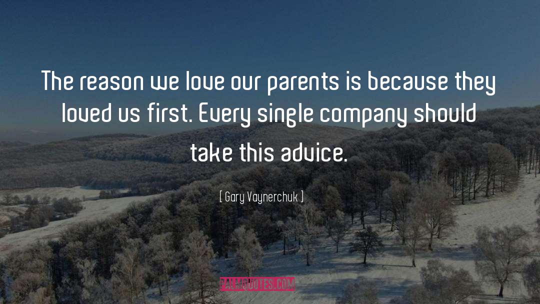 Parents Advice quotes by Gary Vaynerchuk