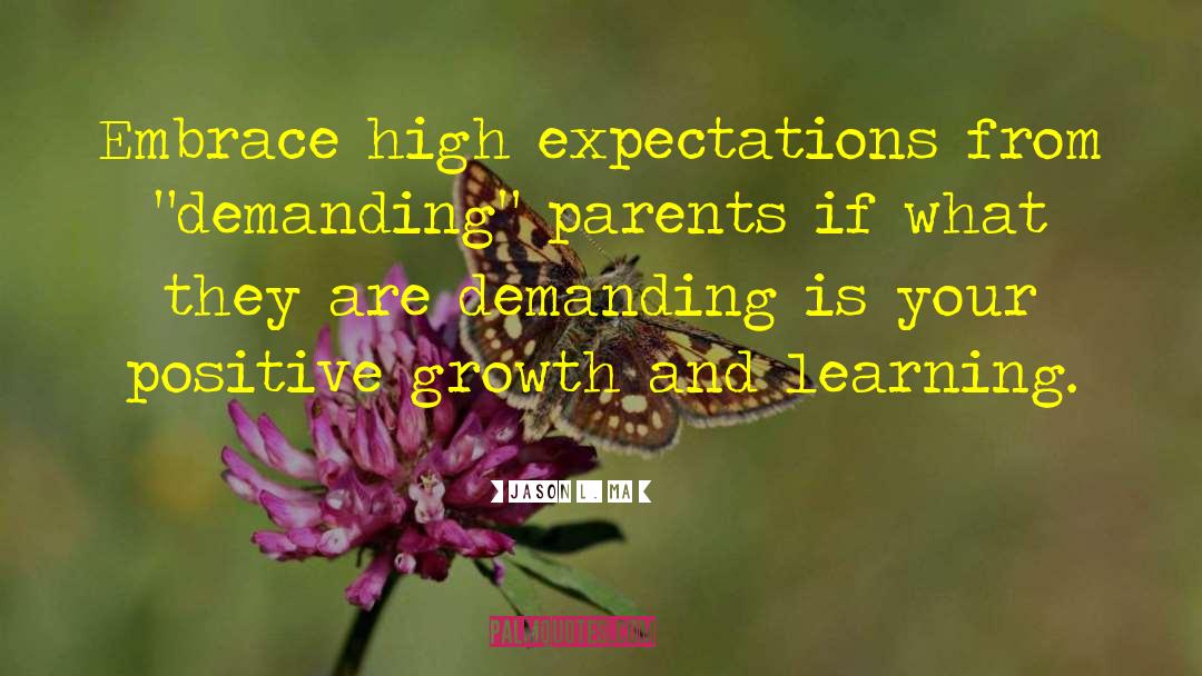 Parents Advice quotes by Jason L. Ma