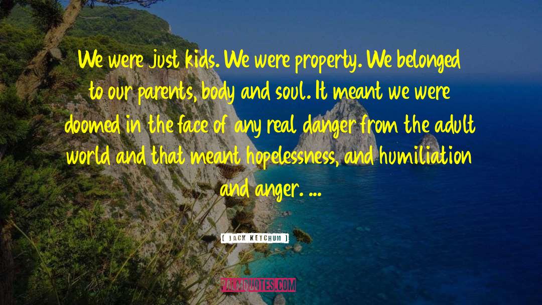 Parents And Child quotes by Jack Ketchum