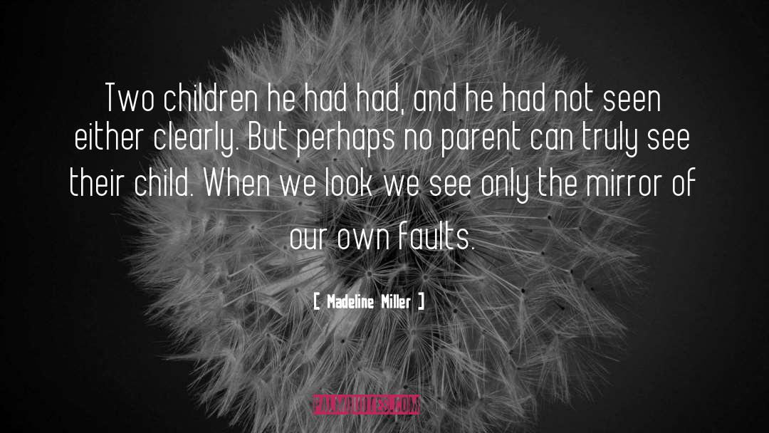 Parents And Children quotes by Madeline Miller