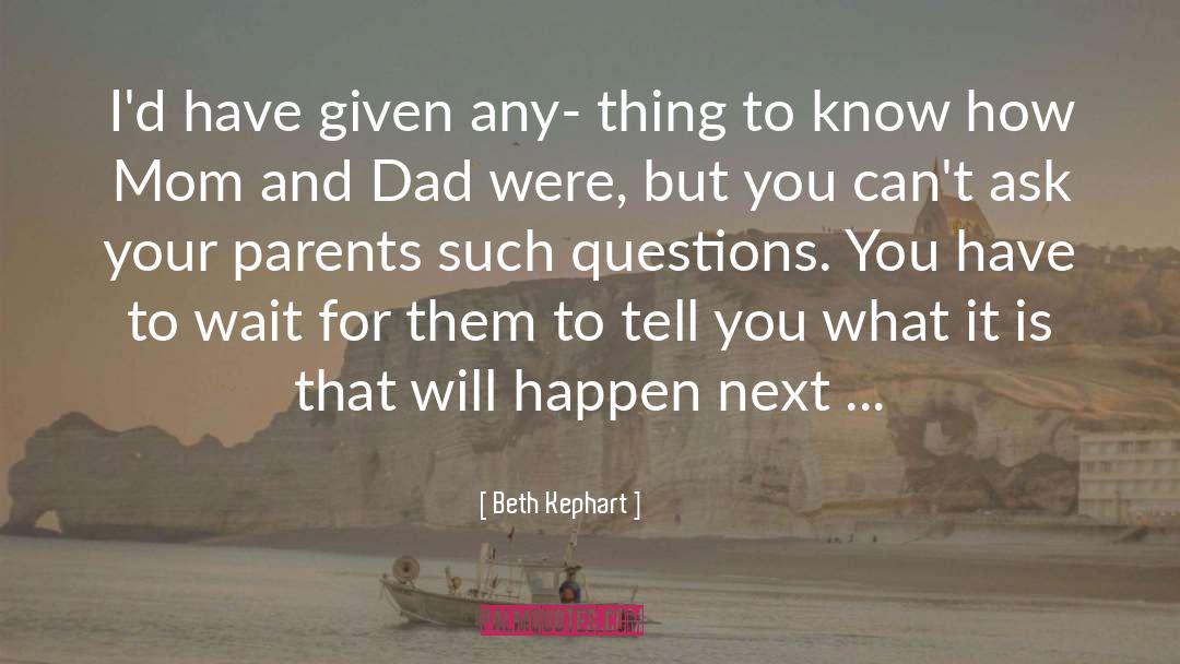 Parents And Children quotes by Beth Kephart