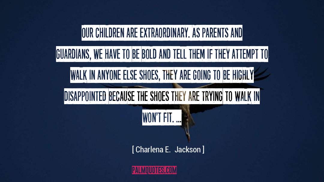 Parents And Children quotes by Charlena E.  Jackson