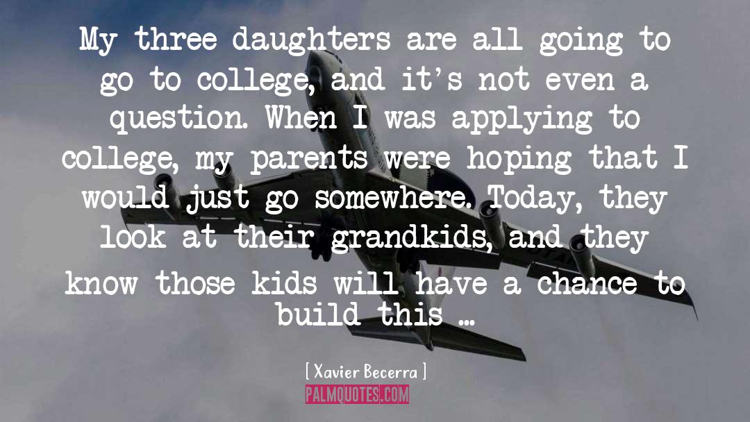 Parents And Daughters quotes by Xavier Becerra