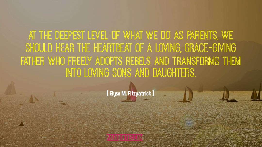 Parents And Daughters quotes by Elyse M. Fitzpatrick