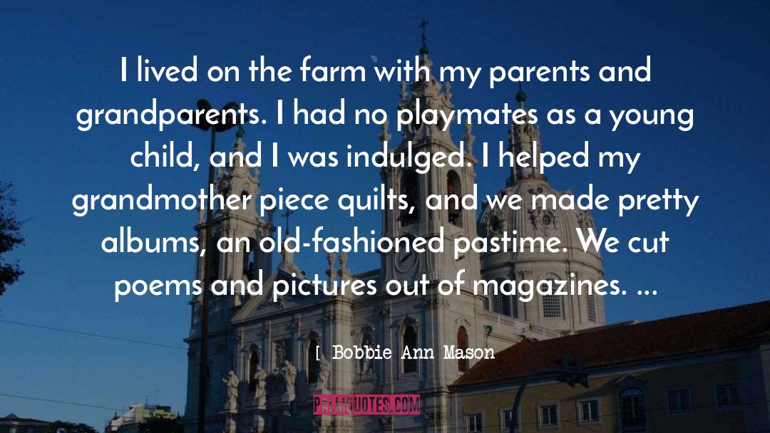 Parents And Grandparents quotes by Bobbie Ann Mason