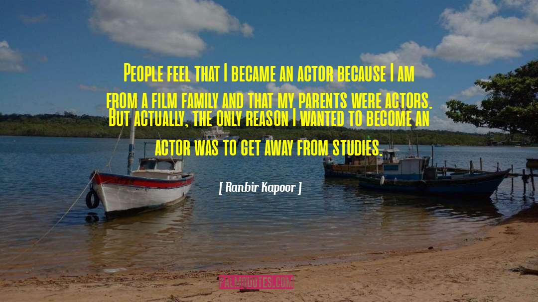 Parents And Teenagers quotes by Ranbir Kapoor