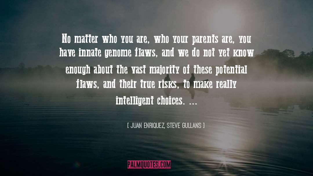 Parents And Teenagers quotes by Juan Enriquez, Steve Gullans