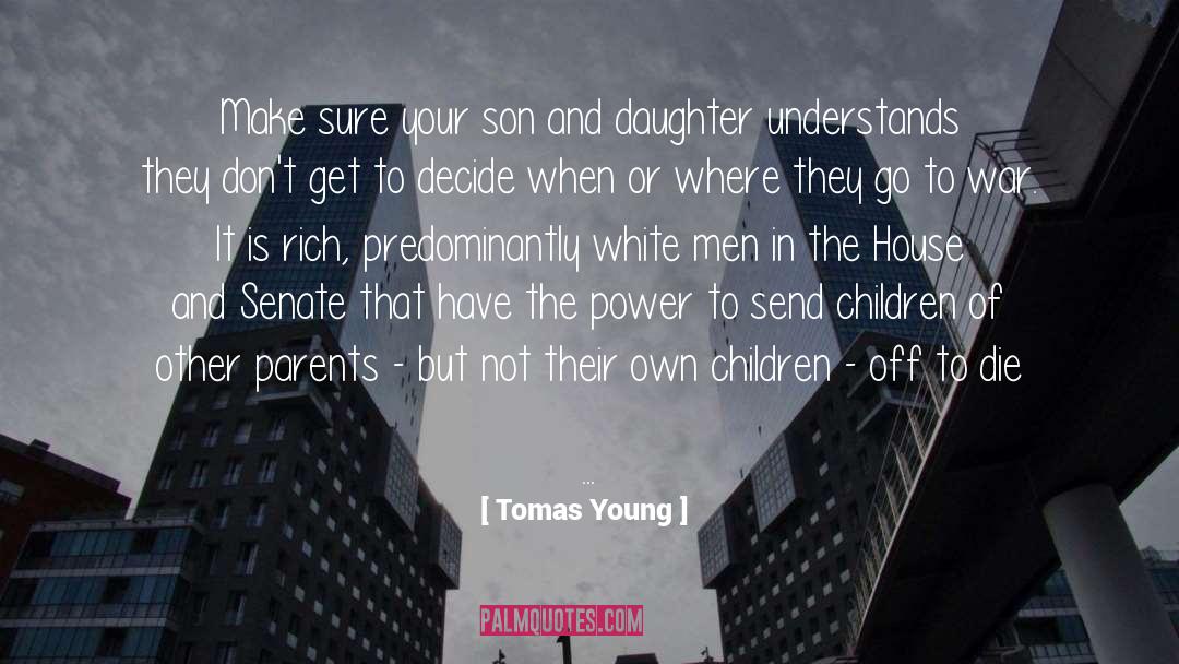 Parents And Teenagers quotes by Tomas Young