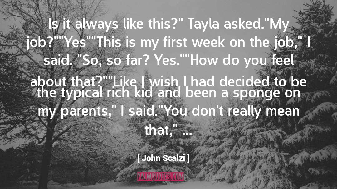 Parents And Teenagers quotes by John Scalzi