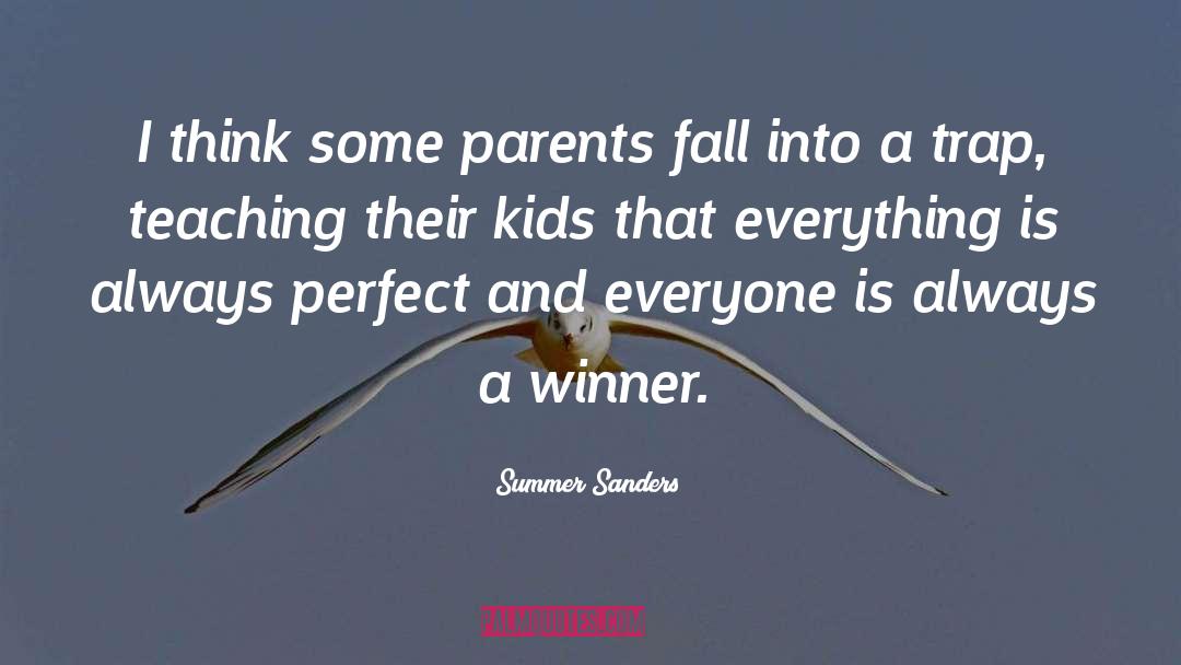 Parents And Teenagers quotes by Summer Sanders