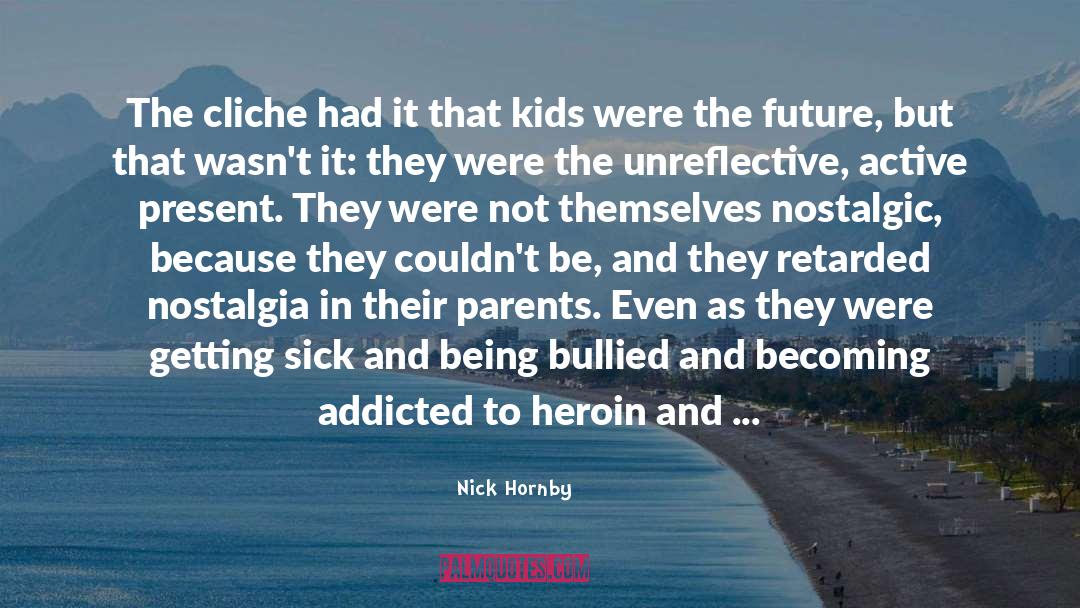 Parents Becoming Grandparents quotes by Nick Hornby