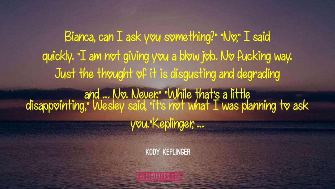 Parents Disappointing You quotes by Kody Keplinger