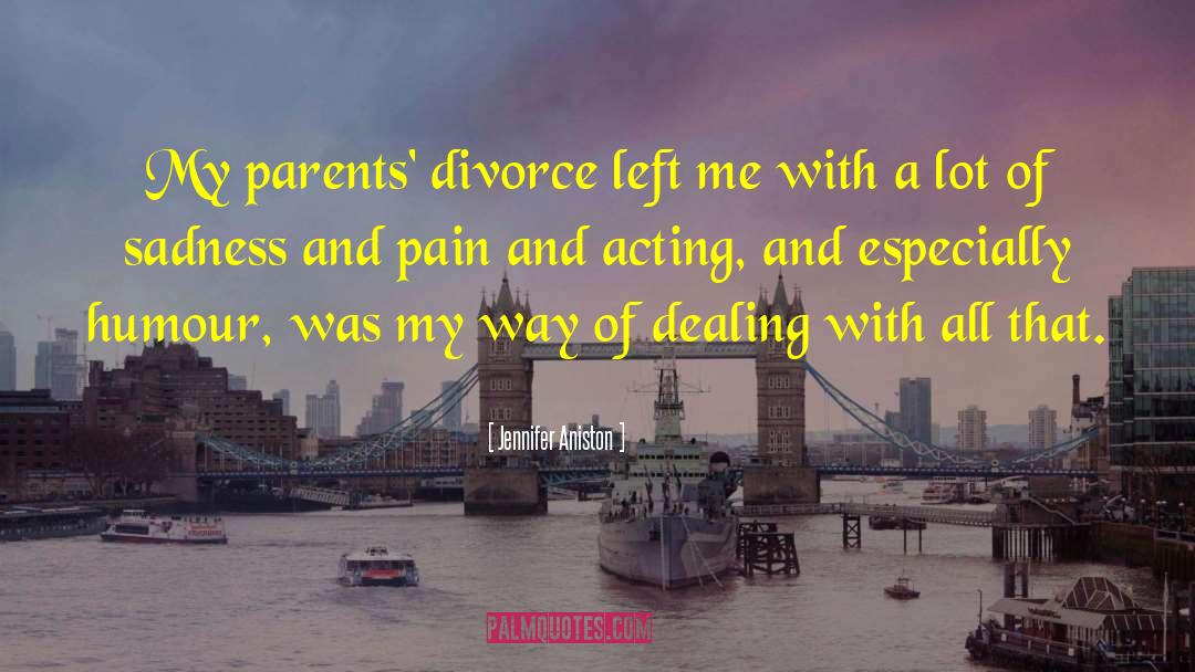 Parents Divorce quotes by Jennifer Aniston
