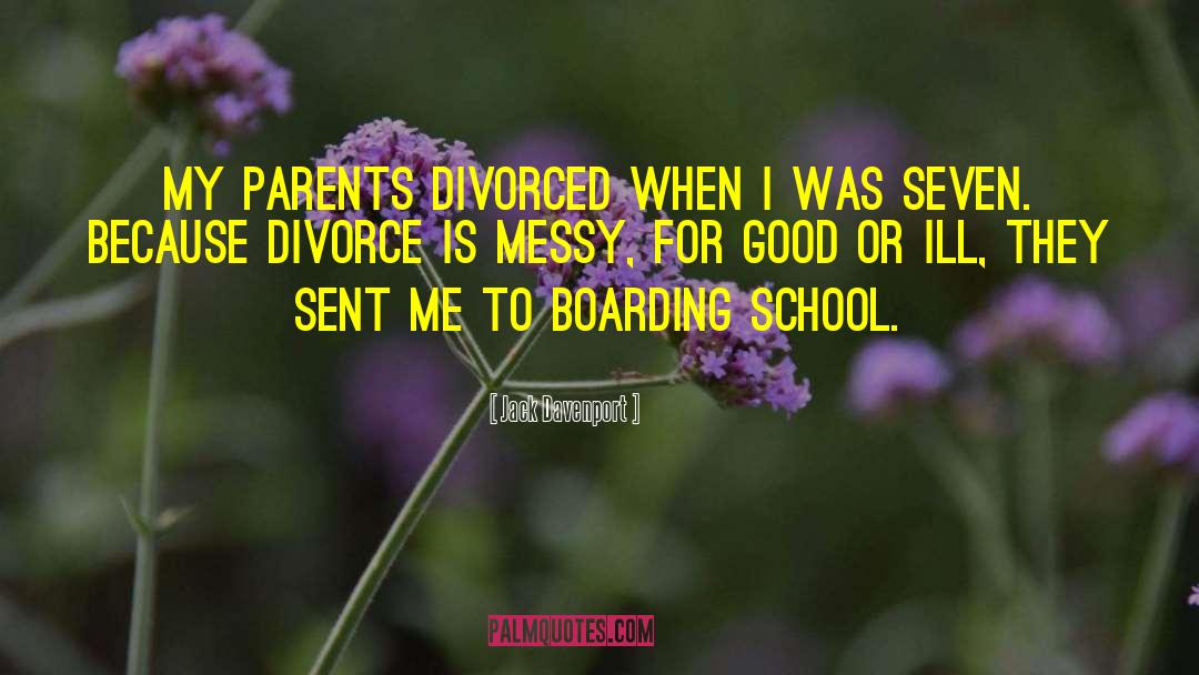Parents Divorce quotes by Jack Davenport