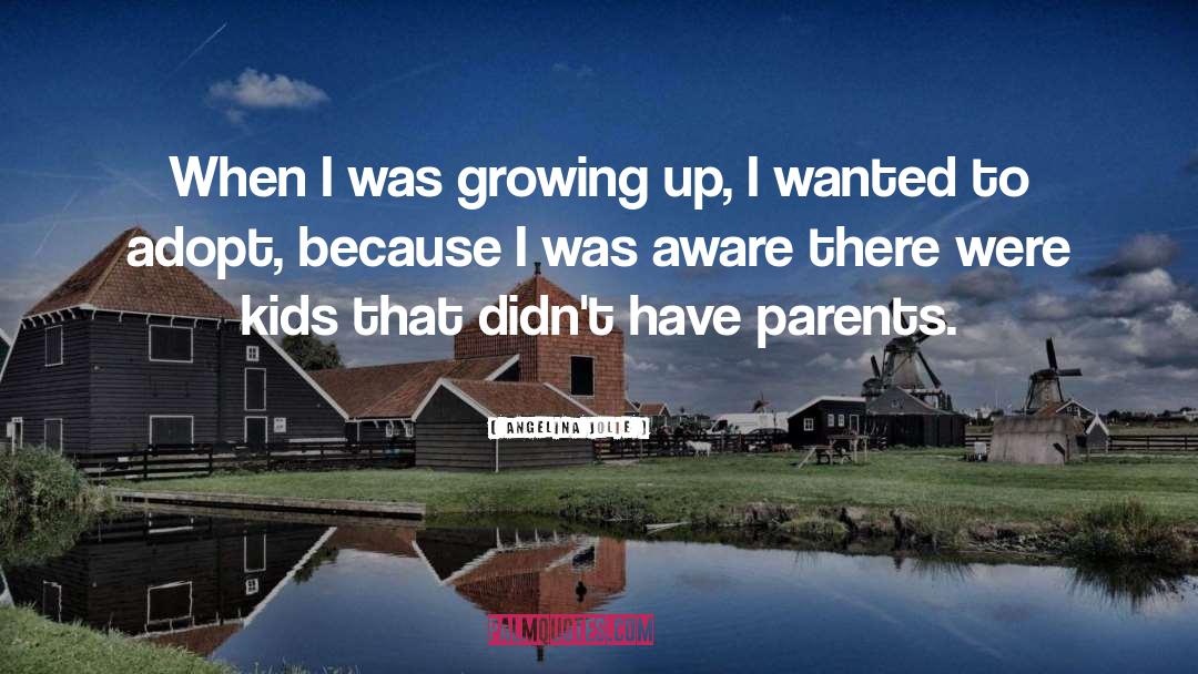Parents Growing Older quotes by Angelina Jolie