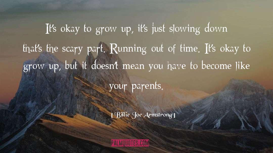 Parents Growing Older quotes by Billie Joe Armstrong