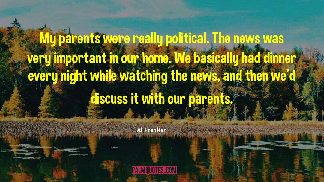 Parents Home quotes by Al Franken