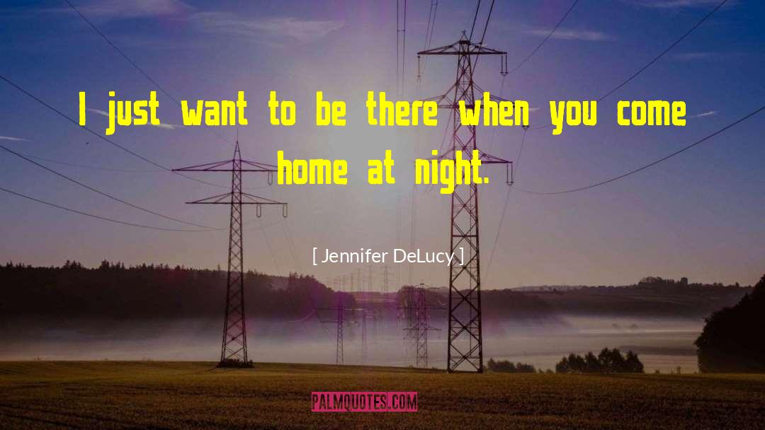 Parents Home quotes by Jennifer DeLucy