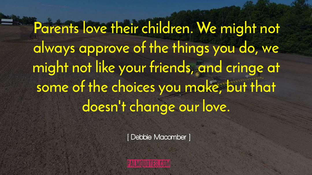 Parents Love quotes by Debbie Macomber