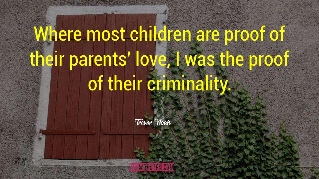 Parents Love quotes by Trevor Noah