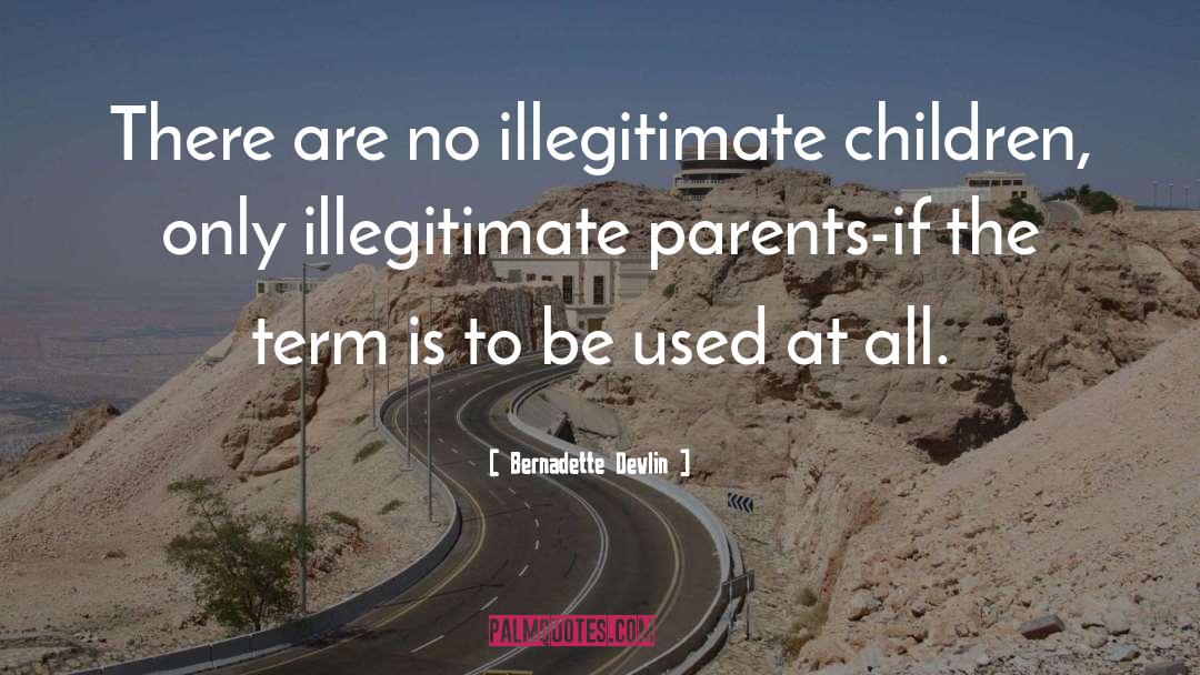 Parents quotes by Bernadette Devlin