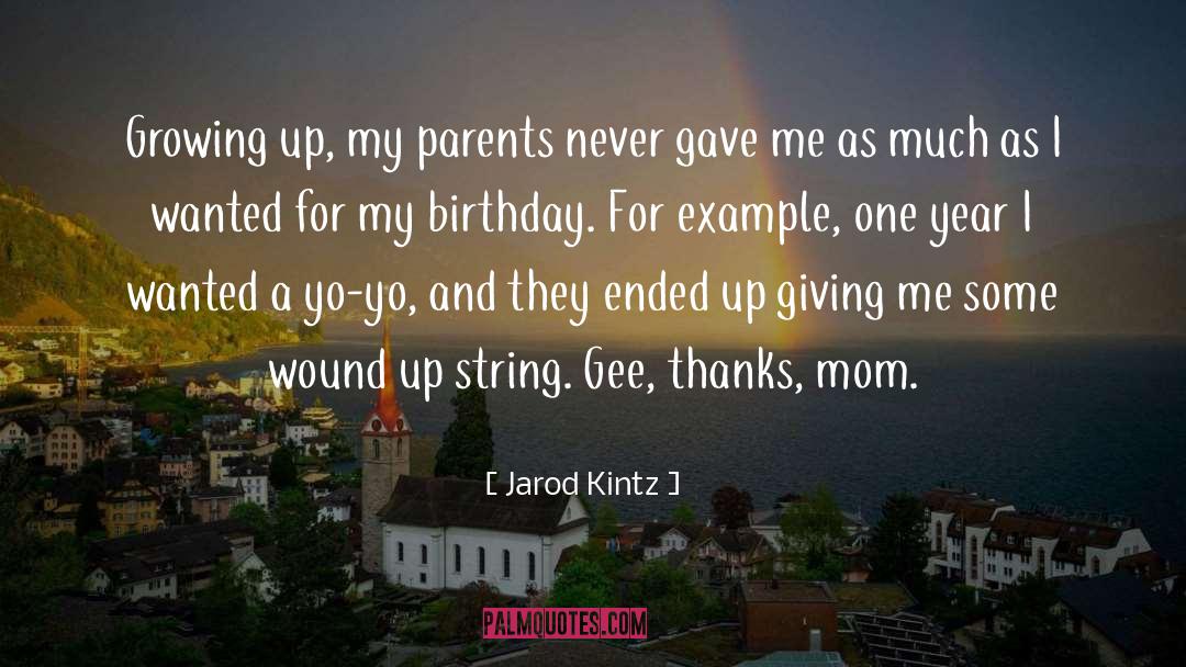 Parents quotes by Jarod Kintz