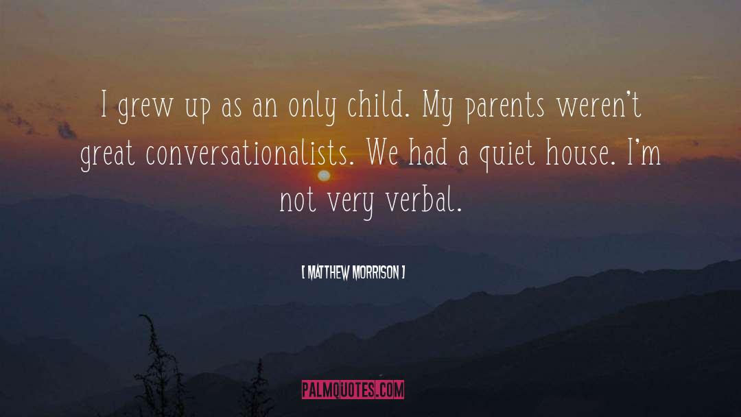 Parents quotes by Matthew Morrison