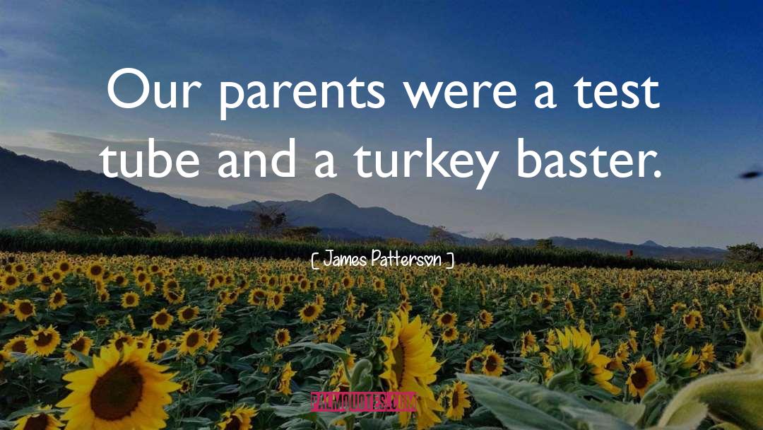 Parents quotes by James Patterson
